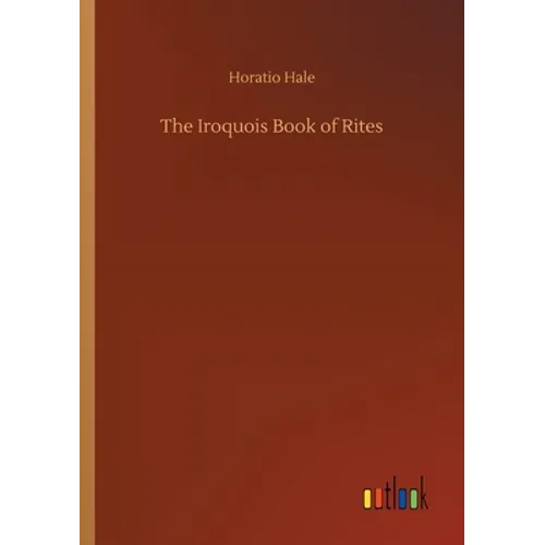 The Iroquois Book of Rites