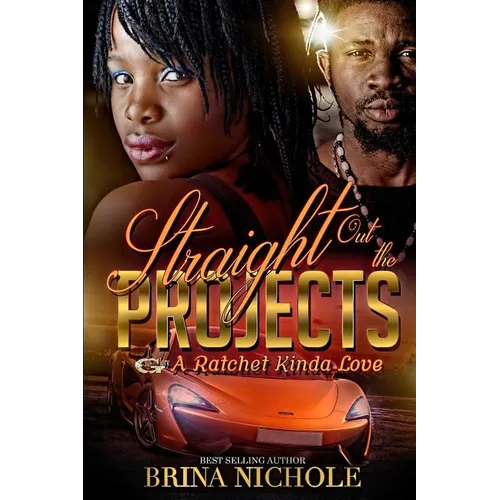 Straight Out the Projects: A Ratchet Kinda Love