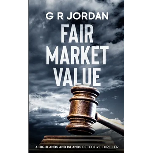 Fair Market Value: A Highlands and Islands Detective Thriller