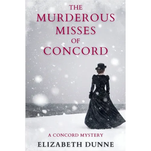 The Murderous Misses of Concord: A Concord Mystery
