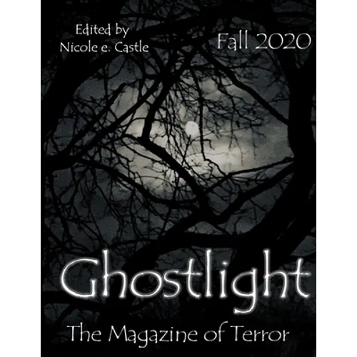 Ghostlight, The Magazine of Terror: Fall 2020 (#6)