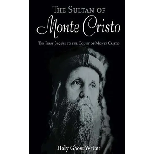 The Sultan of Monte Cristo: First Sequel to the Count of Monte Cristo