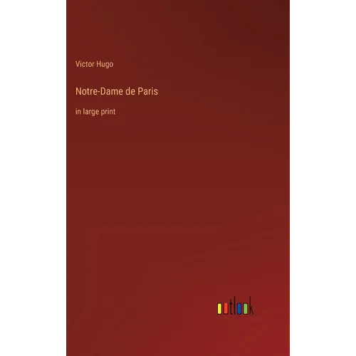 Notre-Dame de Paris: in large print