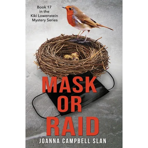 Mask or Raid: Book #17 in the Kiki Lowenstein Mystery Series