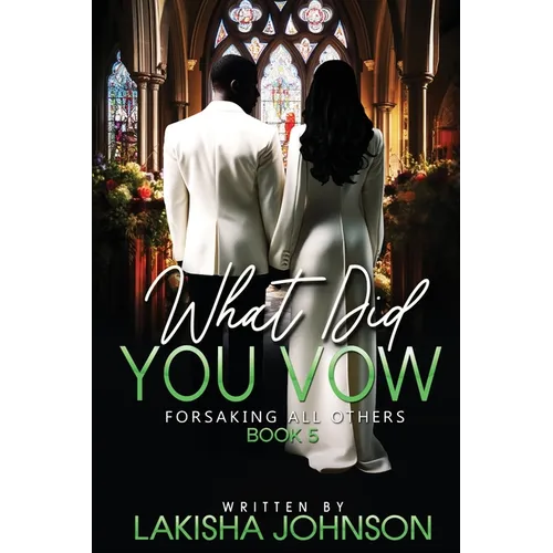 Forsaking All Others: What Did You Vow?
