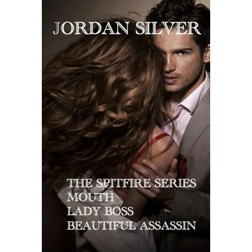 The Spitfire Series: The Mouth, Lady Boss, Beautiful Assassin