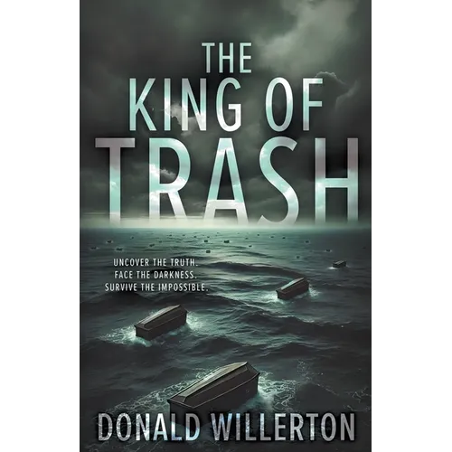The King of Trash: A Contemporary Thriller Novel