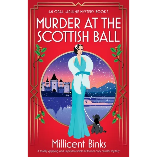 Murder at the Scottish Ball: A totally gripping and unputdownable historical cozy murder mystery