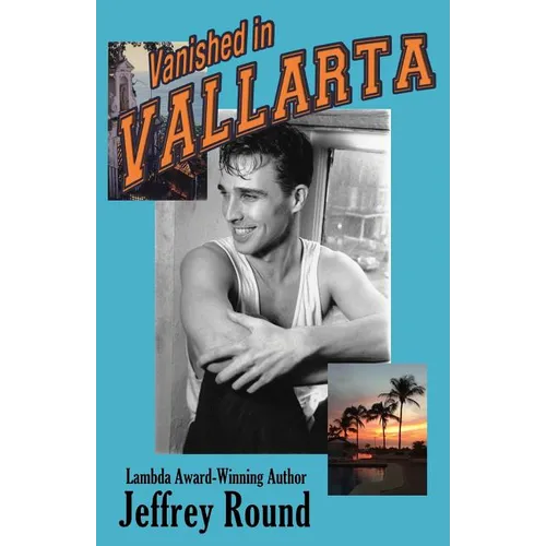 Vanished In Vallarta: A Bradford Fairfax Murder Mystery