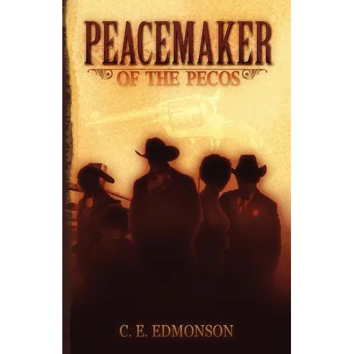 Peacemaker of the Pecos