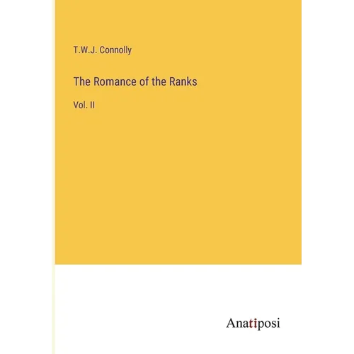 The Romance of the Ranks: Vol. II