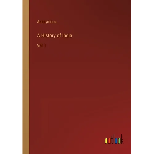 A History of India: Vol. I