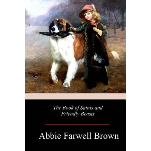 The Book of Saints and Friendly Beasts