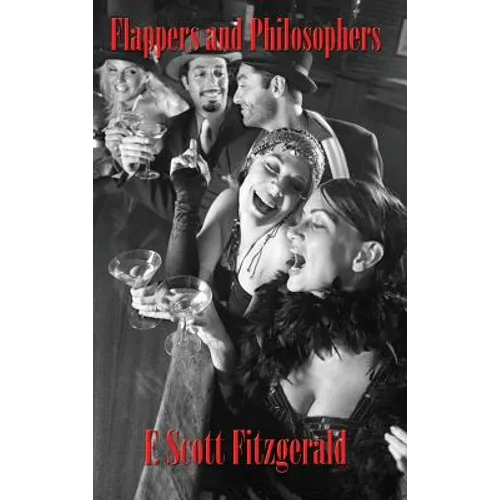 Flappers and Philosophers: Stories of the Jazz Age