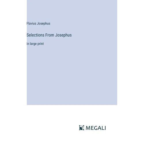 Selections From Josephus: in large print