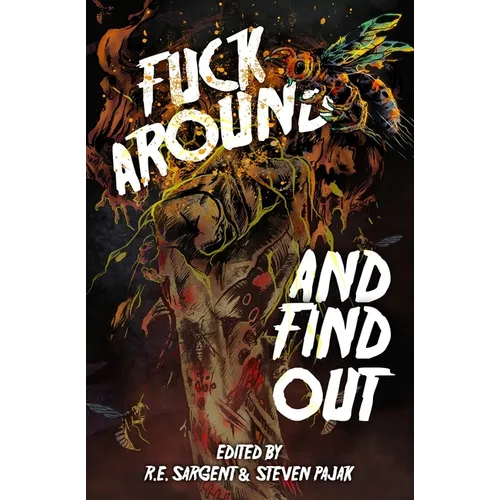 Fuck Around and Find Out
