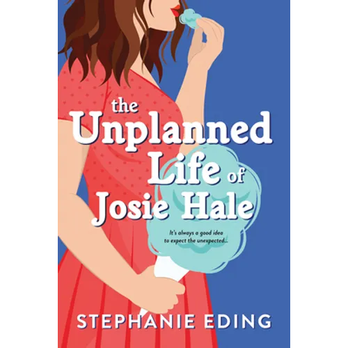 The Unplanned Life of Josie Hale
