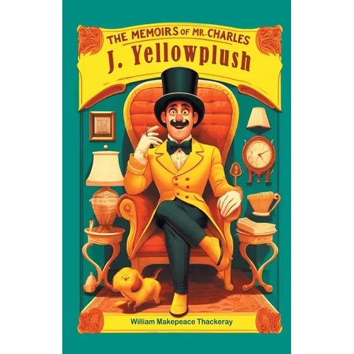 The Memoirs of Mr. Charles J. Yellowplush