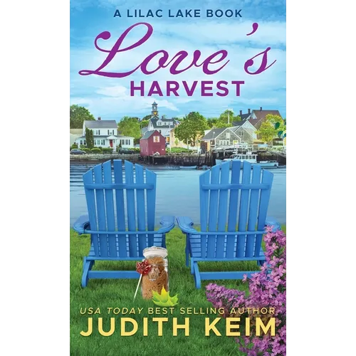 Love's Harvest: A Lilac Lake Book