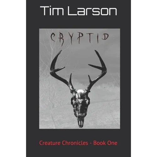 Cryptid: Creature Chronicles - Book One