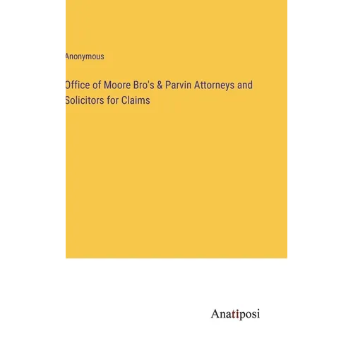 Office of Moore Bro's & Parvin Attorneys and Solicitors for Claims