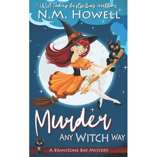 Murder Any Witch Way: A Brimstone Bay Paranormal Cozy Mystery