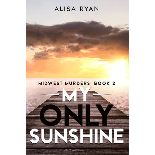 My Only Sunshine: Midwest Murders: Book 2