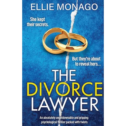 The Divorce Lawyer: An absolutely unputdownable and gripping psychological thriller packed with twists