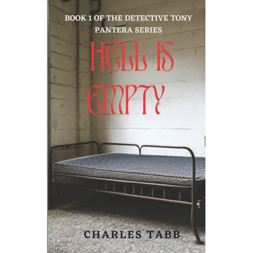Hell is Empty: Book 1 of the Detective Tony Pantera Series