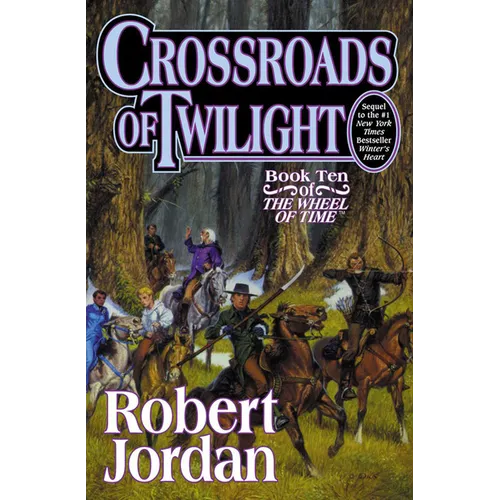 Crossroads of Twilight: Book Ten of 'The Wheel of Time'