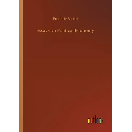 Essays on Political Economy