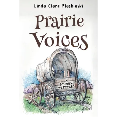 Prairie Voices: A Journey Westward