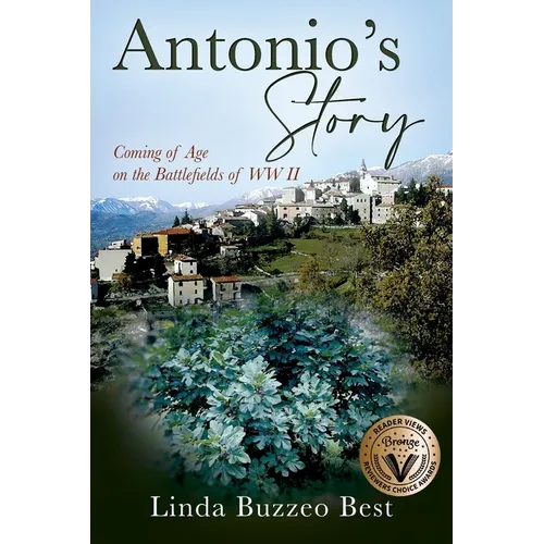 Antonio's Story: Coming of Age on the Battlefields of WW II