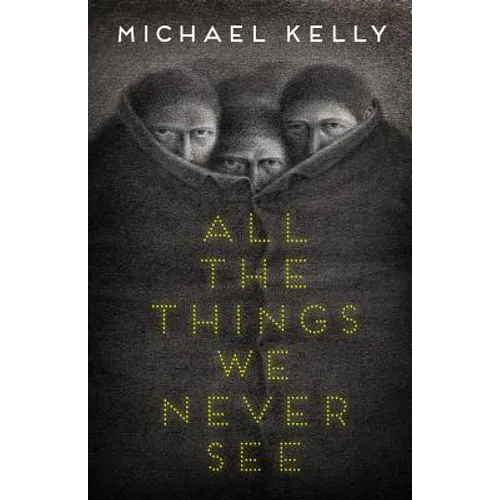 All the Things We Never See