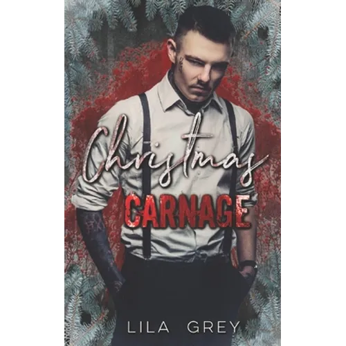 Christmas Carnage: An Enemies to Lovers Mafia Christmas Romance