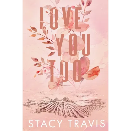 Love You Too: A Small-Town, Accidental Pregnancy Hockey Romance