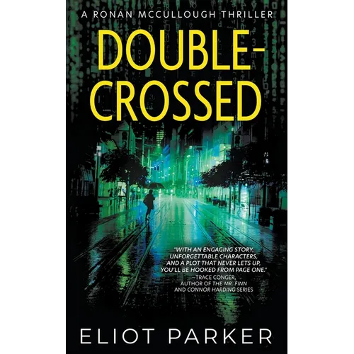 Double-Crossed: A Ronan McCullough Thriller