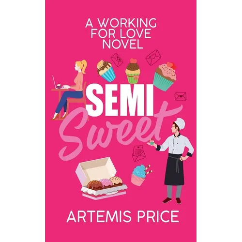 Semi Sweet: A Sweet Secret Admirer Romance