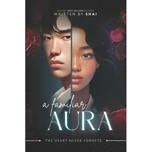 A Familiar Aura: The Heart Never Forgets Volume 1