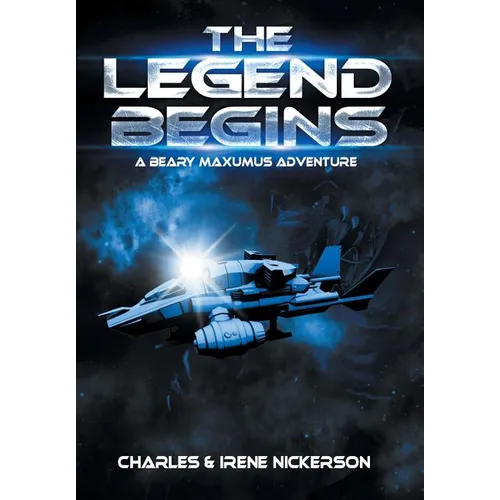 The Legend Begins: A Beary Maxumus Adventure