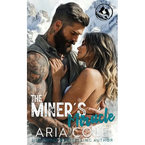 The Miner's Miracle: A Neighbor from Hell, Mail-Order Bride, Second Chance Romance