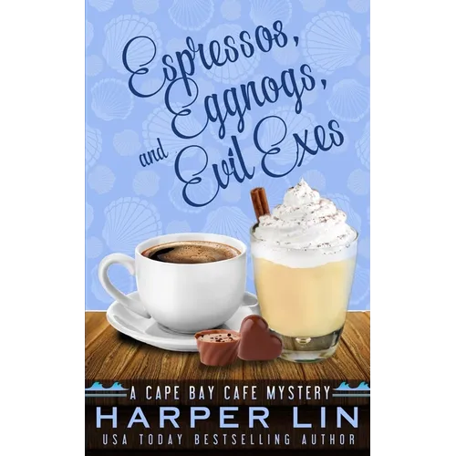Espressos, Eggnogs, and Evil Exes
