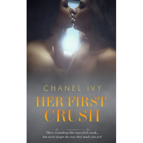 Her First Crush: A Lesbian Romance Saga