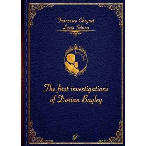 The First Investigations of Dorian Bayley