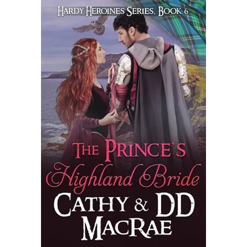 The Prince's Highland Bride: Book 6, the Hardy Heroines series