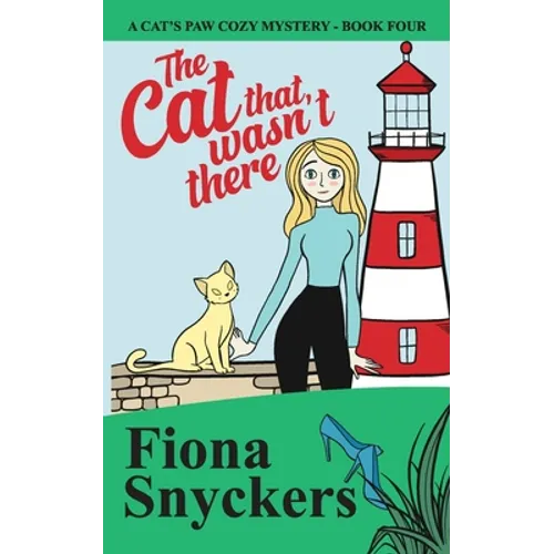 The Cat That Wasn't There: The Cat's Paw Cozy Mysteries - Book 4