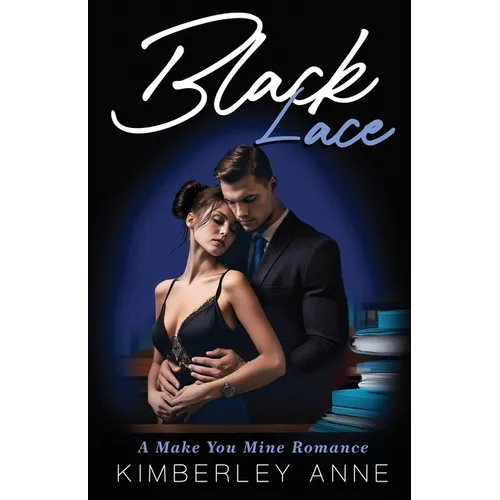Black Lace: A Make You Mine Romance - Book 3