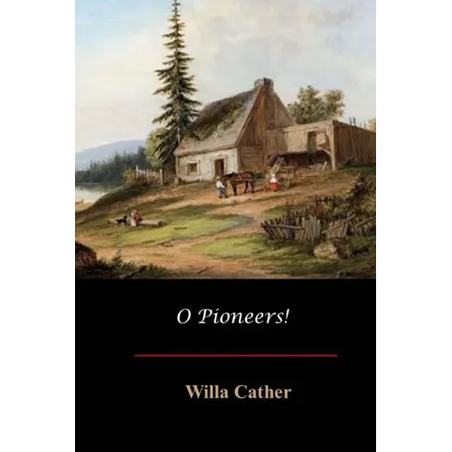 O Pioneers!