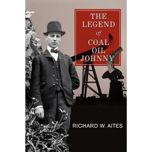 The Legend of Coal Oil Johnny