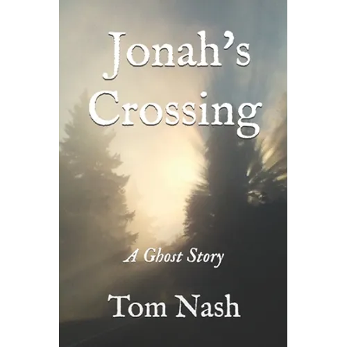 Jonah's Crossing: A Ghost Story
